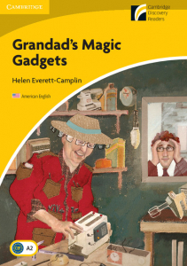 Cambridge Experience Readers: Grandads Magic Gadgets Level 2 Elementary/Lower-intermediate American English
